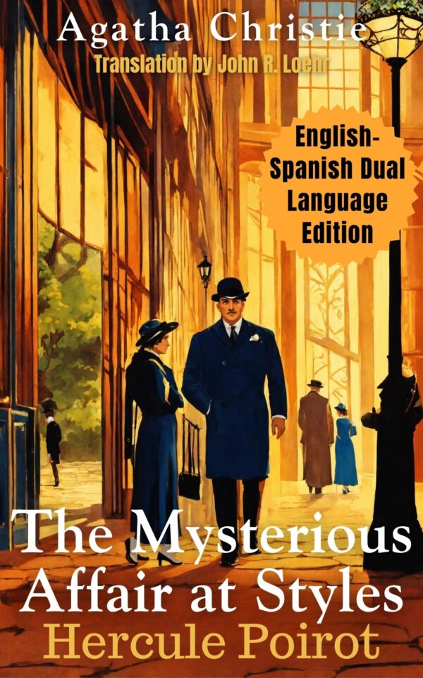 The Mysterious Affair at Styles: English-Spanish Dual Language Edition