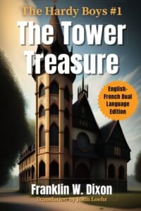 The Tower Treasure: English – French Dual Language Edition
