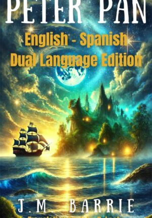 Peter Pan: English – Spanish Dual Language Edition