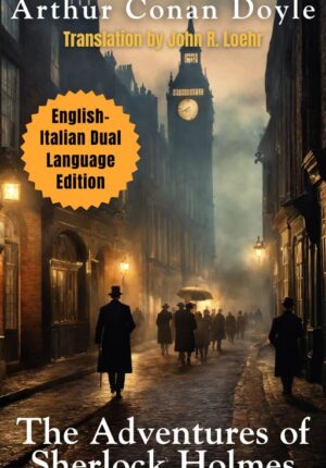 The Adventures of Sherlock Holmes: English – Italian Dual Language Edition