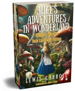 Alice's Adventures in Wonderland: English - German Dual Language Edition