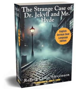The Strange Case of Dr. Jekyll and Mr. Hyde: English - German Dual Language Edition