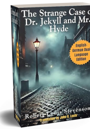The Strange Case of Dr. Jekyll and Mr. Hyde: English - German Dual Language Edition